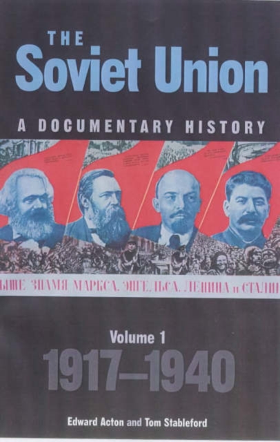 The Soviet Union: A Documentary History Volume 1 : 1917-1940, Hardback Book