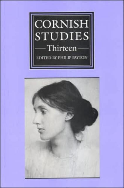 Cornish Studies Volume 13, Paperback / softback Book