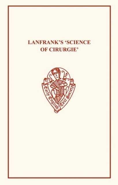 Lanfrank's Science of Cirurgie, Paperback / softback Book