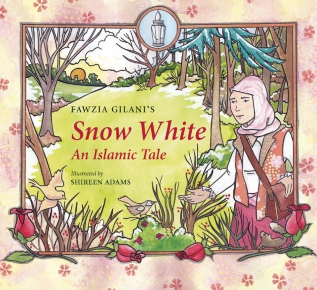 Snow White : An Islamic Tale, Hardback Book
