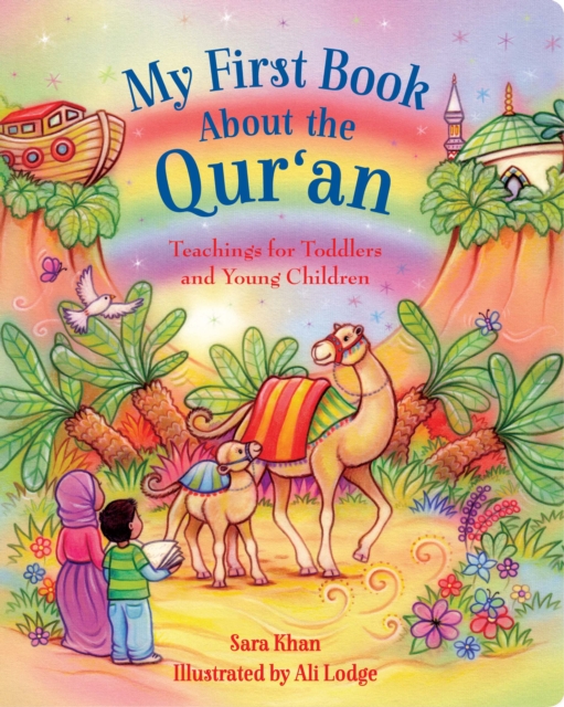 My First Book About the Qur'an : Teachings for Toddlers and Young Children, Board book Book