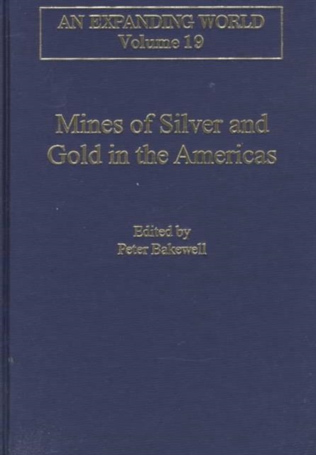 Mines of Silver and Gold in the Americas, Hardback Book