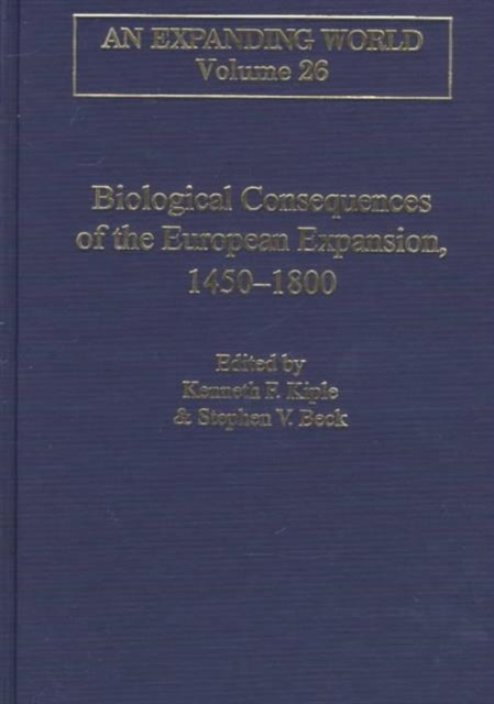 Biological Consequences of the European Expansion, 1450–1800, Hardback Book
