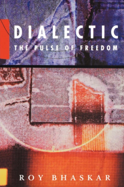 Dialectic : The Pulse of Freedom, Paperback / softback Book