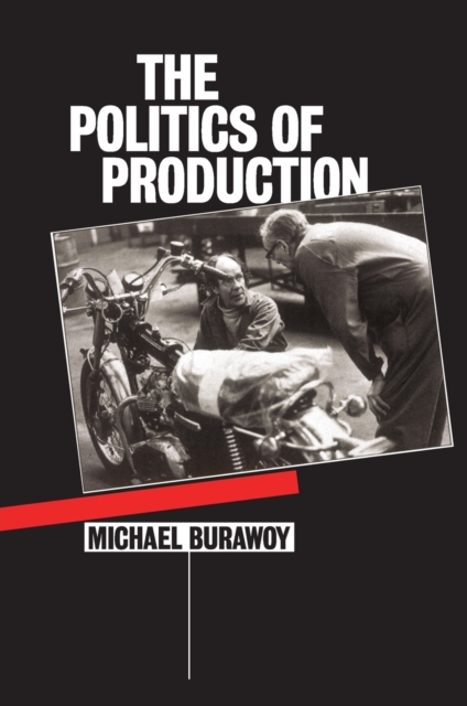 The Politics of Production, Paperback / softback Book