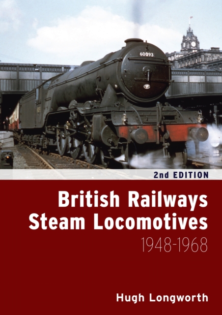 British Railways Steam Locomotives 1948-1968 (second edition), Hardback Book