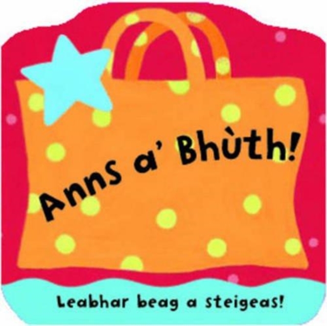 Anns A' Bhuth : Leabhraichean A Steigeas, Board book Book