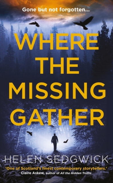 Where the Missing Gather : ‘Helen Sedgwick saw into the future and that future is now!’ Lemn Sissay, author of My Name Is Why, Paperback / softback Book