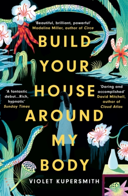 Build Your House Around My Body : LONGLISTED FOR THE WOMEN'S PRIZE FOR FICTION 2022, Paperback / softback Book