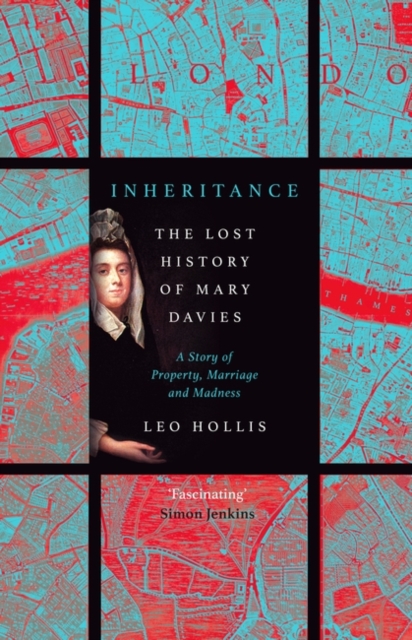 Inheritance: The tragedy of Mary Davies : Property & madness in eighteenth-century London, Paperback / softback Book