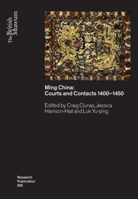 Ming China : Courts and Contacts 1400-1450, Paperback / softback Book