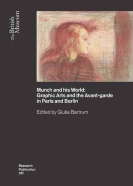 Munch and his World : Graphic Arts and the Avant-garde in Paris and Berlin, Paperback / softback Book