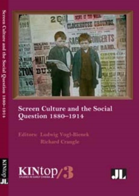 Screen Culture and the Social Question, 1880-1914, KINtop 3, Paperback / softback Book