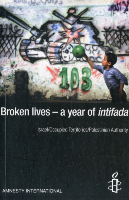 Broken Lives - One Year of Intifada : Israel/Occupied Territories/Palestinian Authority, Paperback / softback Book