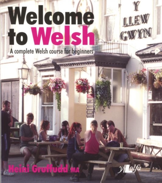 Welcome to Welsh - A Complete Welsh Course for Beginners, Paperback / softback Book
