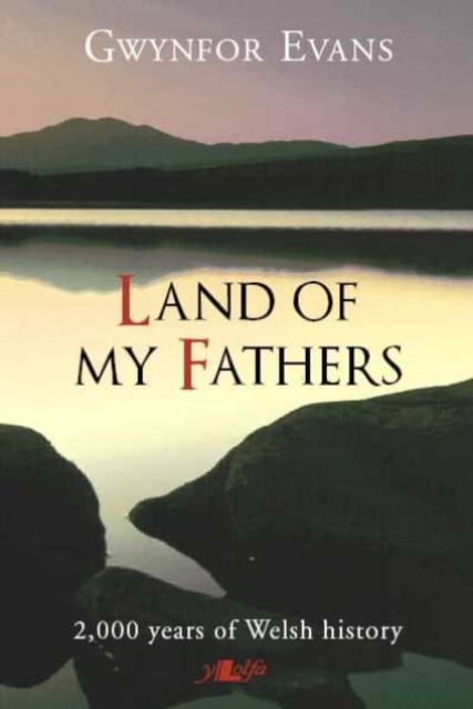 Land of My Fathers - 2000 Years of Welsh History, Paperback / softback Book
