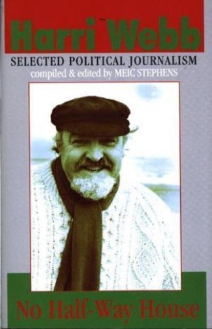 No Half-Way House - Selected Political Journalism, Paperback / softback Book