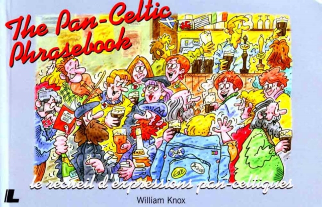 Pan-Celtic Phrasebook, The, Paperback / softback Book