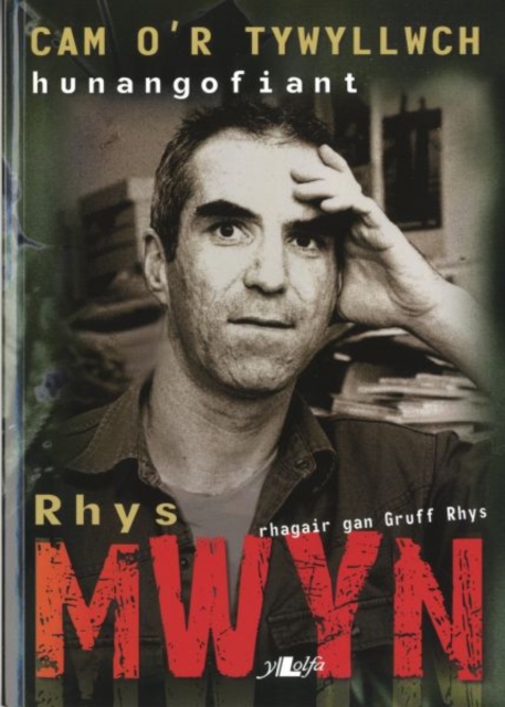 Cam o'r Tywyllwch - Hunangofiant Rhys Mwyn, Paperback / softback Book