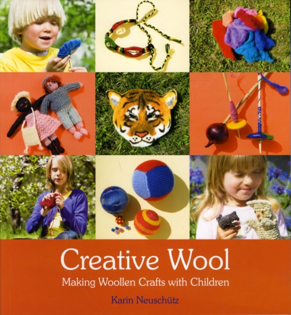 Creative Wool : Making Woollen Crafts with Children, Paperback / softback Book