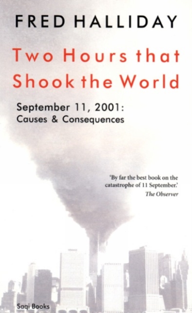 Two Hours That Shook the World : September 11, 2001 - Causes and Consequences, Paperback / softback Book
