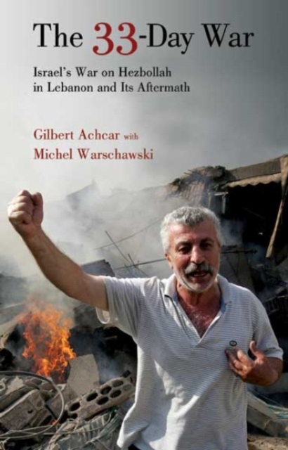 The 33-day War : Israel's War on Hezbollah in Lebanon and Its Aftermath, Paperback / softback Book