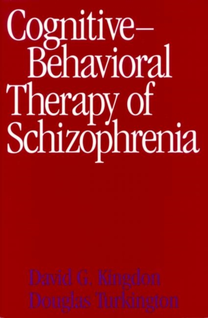 Cognitive-Behavioral Therapy of Schizophrenia, Paperback / softback Book
