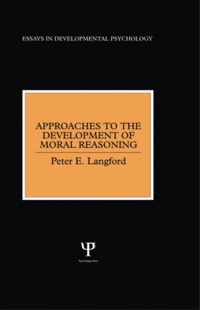 Approaches to the Development of Moral Reasoning, Hardback Book