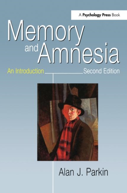 Memory and Amnesia : An Introduction, Paperback / softback Book