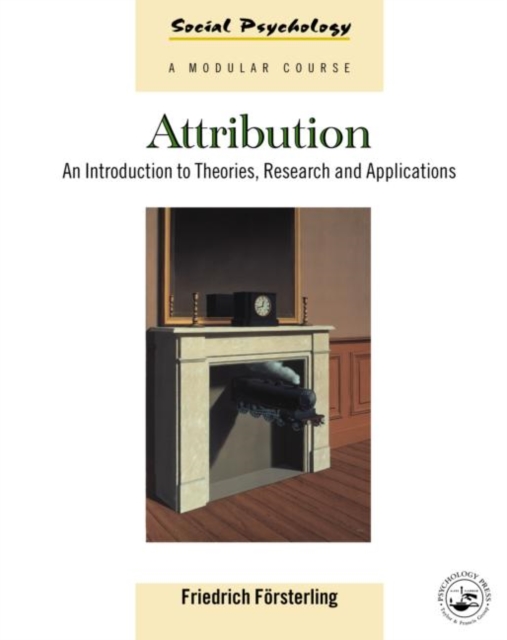 Attribution : An Introduction to Theories, Research and Applications, Hardback Book