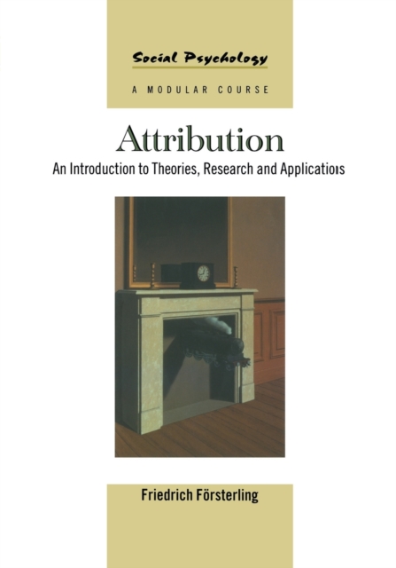 Attribution : An Introduction to Theories, Research and Applications, Paperback / softback Book