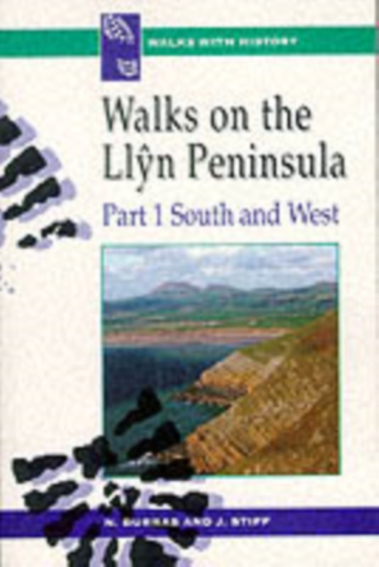 Walks with History Series: Walks on the Llyn Peninsula, Part 1 - South and West, Paperback / softback Book