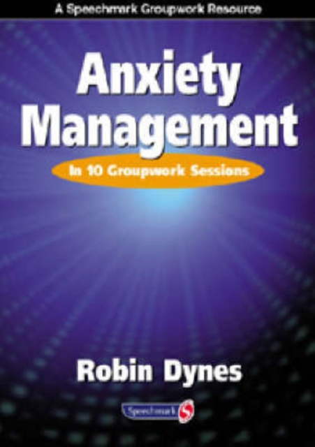 Anxiety Management : In 10 Groupwork Sessions, Paperback / softback Book