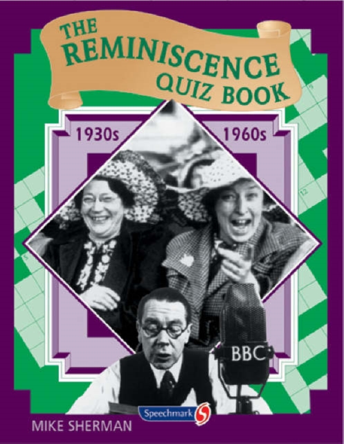 The Reminiscence Quiz Book : 1930's - 1960's, Paperback / softback Book