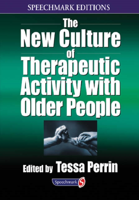 The New Culture of Therapeutic Activity with Older People, Paperback / softback Book