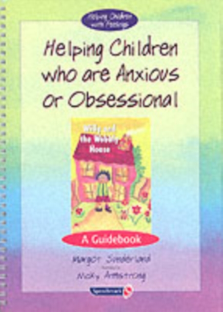 Helping Children Who are Anxious or Obsessional & Willy and the Wobbly House : Set, Multiple-component retail product Book