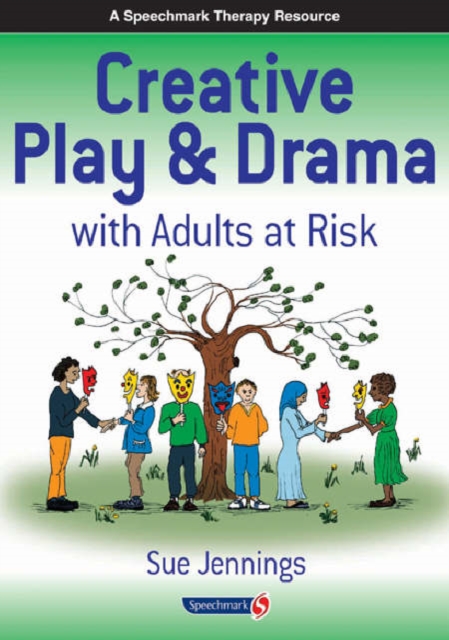 Creative Play and Drama with Adults at Risk, Paperback / softback Book