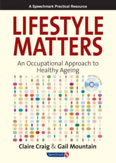 Lifestyle Matters : An Occupational Approach to Healthy Ageing, Paperback / softback Book
