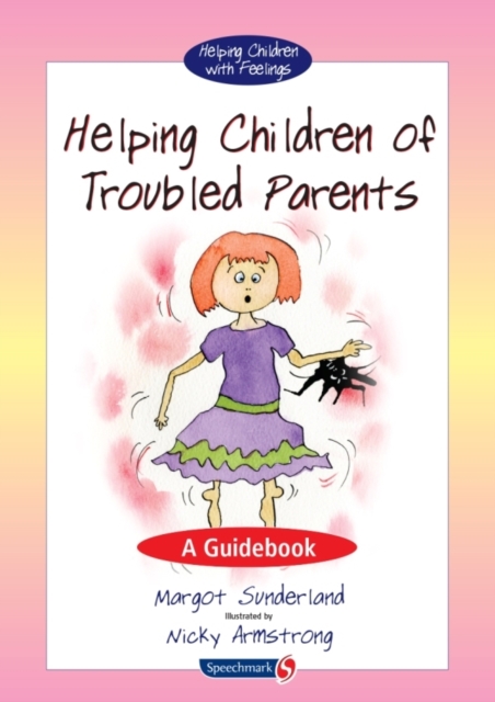 Helping Children of Troubled Parents : A Guidebook, Paperback / softback Book