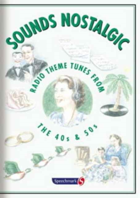 Sounds Nostalgic : Radio Theme Tunes from the 40s and 50s, CD-Audio Book