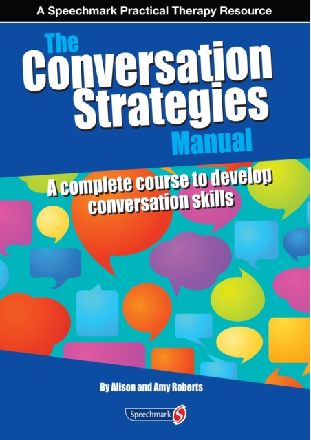 The Conversation Strategies Manual : A Complete Course to Develop Conversation Skills, Paperback / softback Book