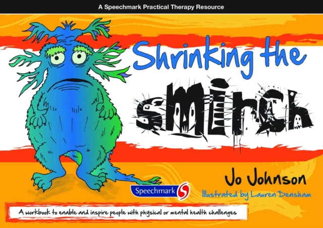Shrinking the Smirch : A Practical Approach to Living with Long Term Health Conditions, Paperback / softback Book