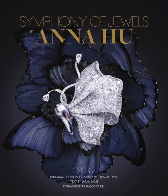 Anna Hu: Symphony of Jewels : Opus 2, Hardback Book