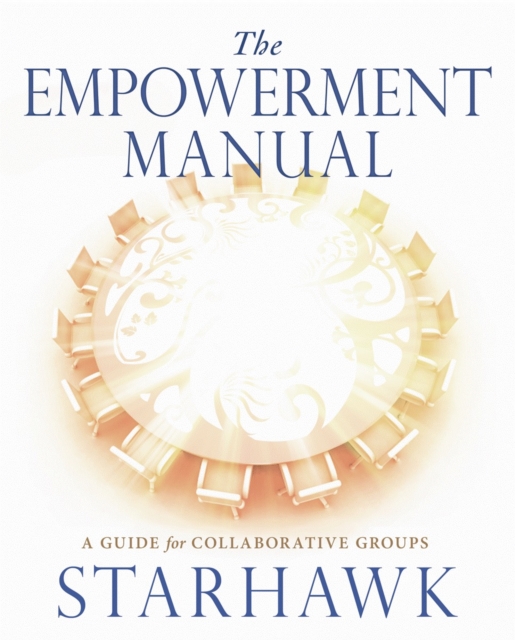The Empowerment Manual : A Guide for Collaborative Groups, Paperback / softback Book