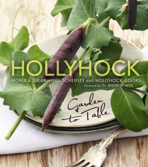 Hollyhock : Garden to Table, Paperback / softback Book