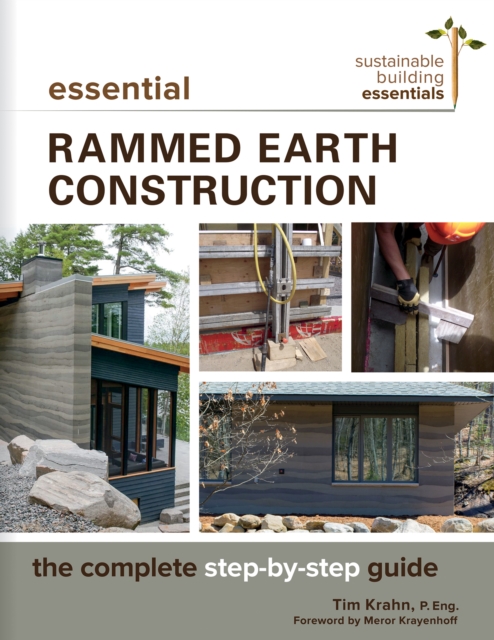Essential Rammed Earth Construction : The Complete Step-by-Step Guide, Paperback / softback Book