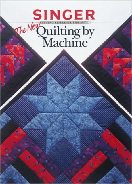 The New Quilting by Machine, Paperback Book
