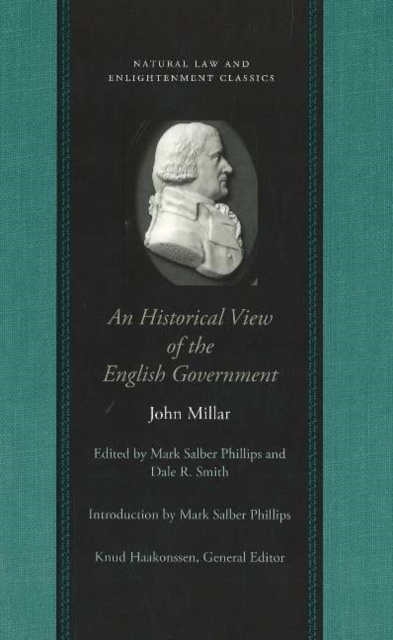 Historical View of the English Government : From the Settlement of the Saxons in Britain to the Revolution in 1688 in Four Volumes, Paperback / softback Book