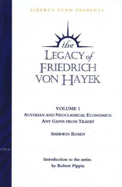 Legacy of Friedrich von Hayek DVD, Volume 1 : Austrian & Neoclassical Economics -- Any Gains From Trade?, Digital Book