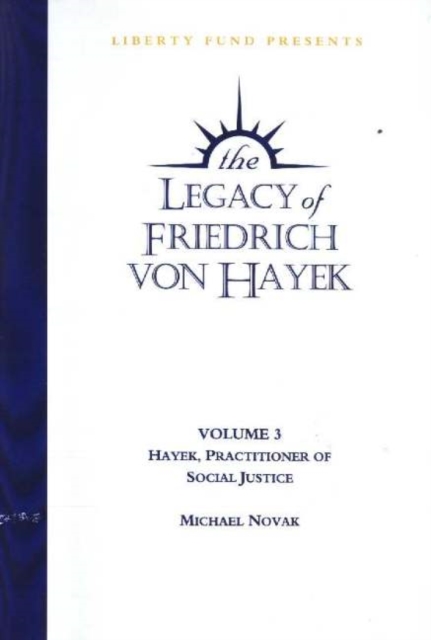 Legacy of Friedrich von Hayek DVD, Volume 3 : Hayek, Practitioner of Social Justice, Digital Book